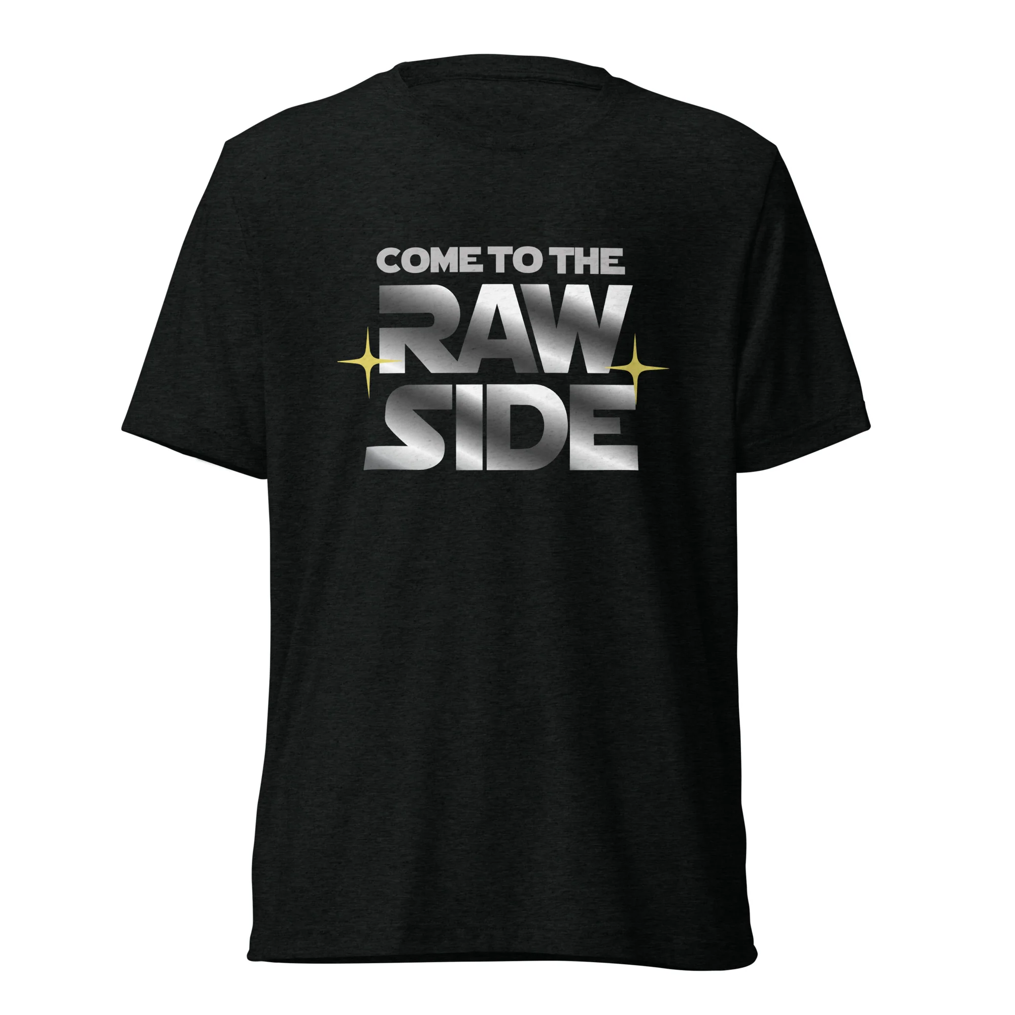 COME TO THE RAW SIDE - Unisex Short Sleeve Tee