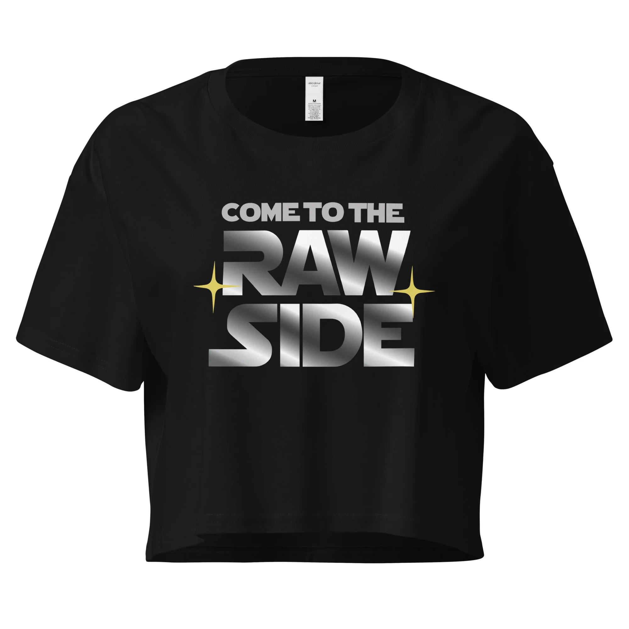 COME TO THE RAW SIDE - Women’s Crop Top